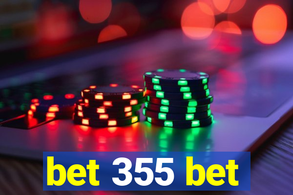 bet 355 bet